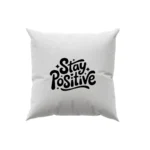 کوسن طرح تایپوگرافی مثبت اندیش باش (Stay Positive)