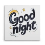 تابلو شاسی مربعی طرح تایپوگرافی Good night (طرح 2)