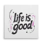 تابلو شاسی مربعی طرح تایپوگرافی life is good
